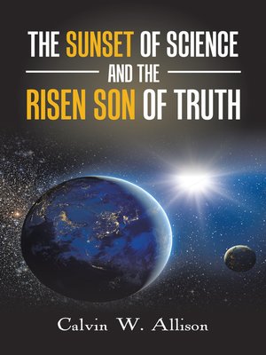 cover image of The Sunset of Science and the Risen Son of Truth